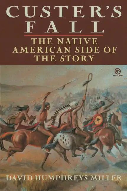 Custer's Fall: The Native American Side of the Story - Paperback