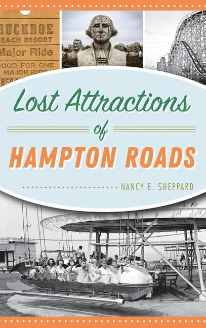 Lost Attractions of Hampton Roads - Hardcover