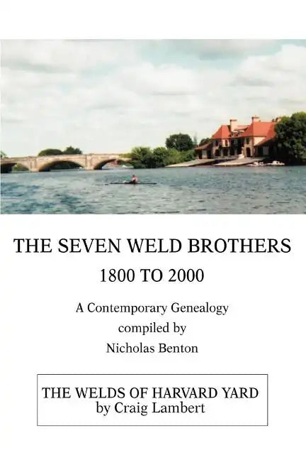 The Seven Weld Brothers: 1800 to 2000 - Paperback
