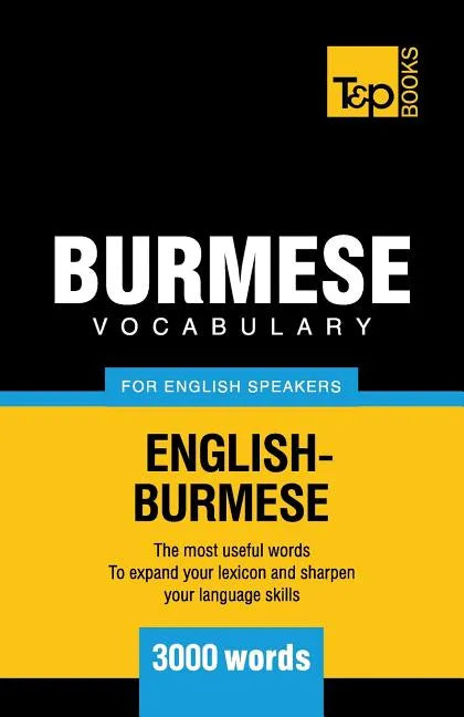 Burmese vocabulary for English speakers - 3000 words - Paperback