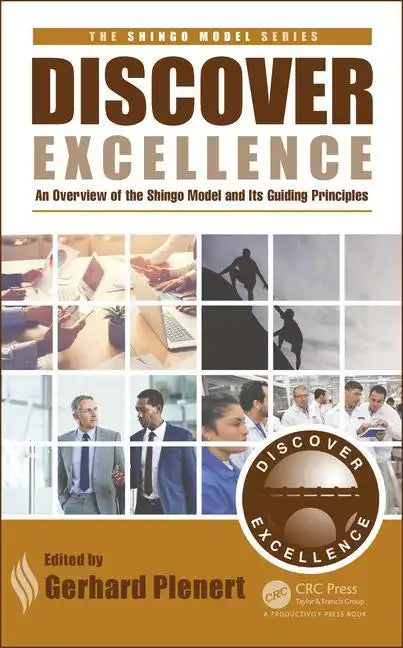 Discover Excellence: An Overview of the Shingo Model and Its Guiding Principles - Hardcover