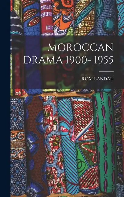 Moroccan Drama 1900- 1955 - Hardcover