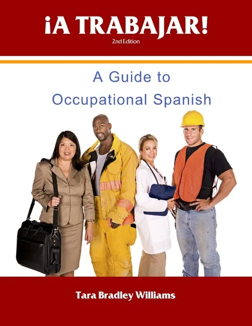 ¡A Trabajar! Student Workbook - Paperback