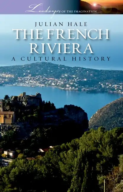 The French Riviera: A Cultural History - Paperback