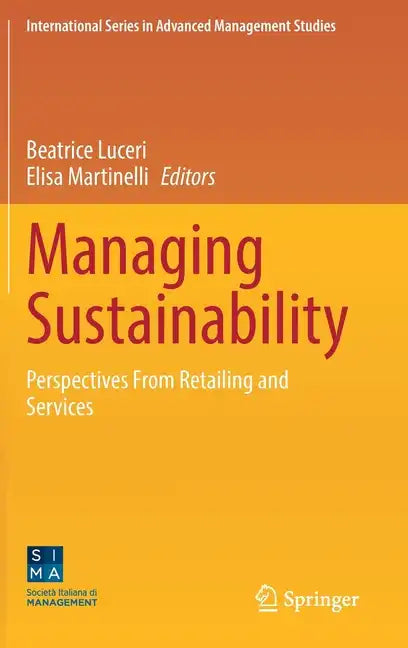 Managing Sustainability: Perspectives from Retailing and Services - Hardcover