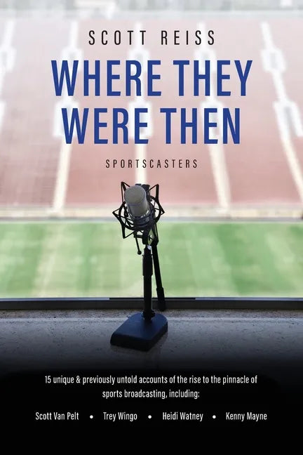 Where They Were Then: Sportscasters - Paperback