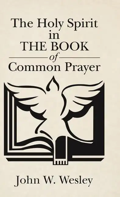 The Holy Spirit in The Book of Common Prayer - Hardcover
