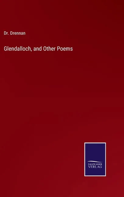 Glendalloch, and Other Poems - Hardcover