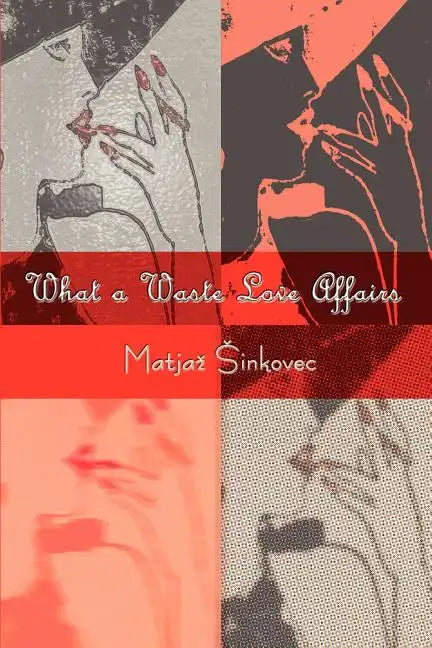What a Waste Love Affairs - Paperback