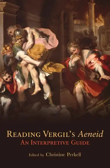 Reading Vergil's Aeneid, 23: An Interpretive Guide - Paperback