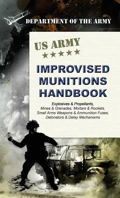 U.S. Army Improvised Munitions Handbook - Hardcover