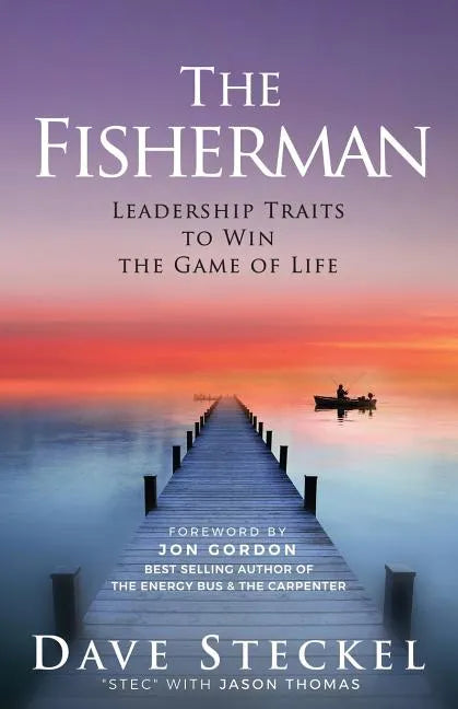 The Fisherman: Leadership Traits to Win the Game of Life - Paperback