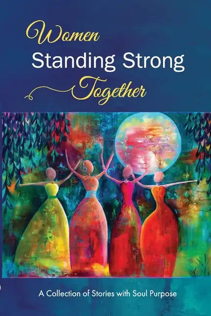 Women Standing Strong Together Vol II - Paperback