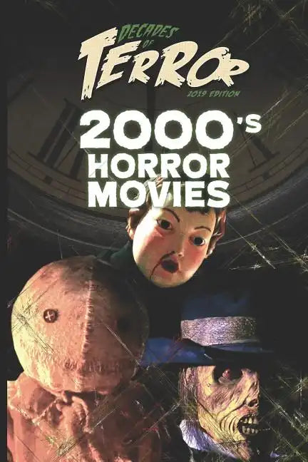 Decades of Terror 2019: 2000's Horror Movies - Paperback