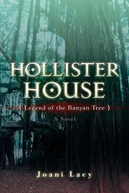 Hollister House: Legend of the Banyan Tree - Paperback
