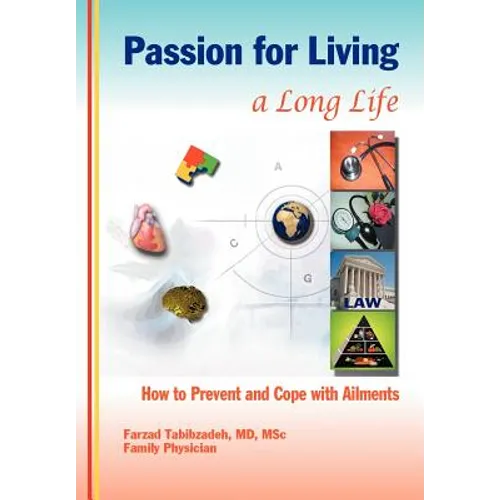Passion for Living a Long Life: How to Prevent and Cope with Ailments - Hardcover