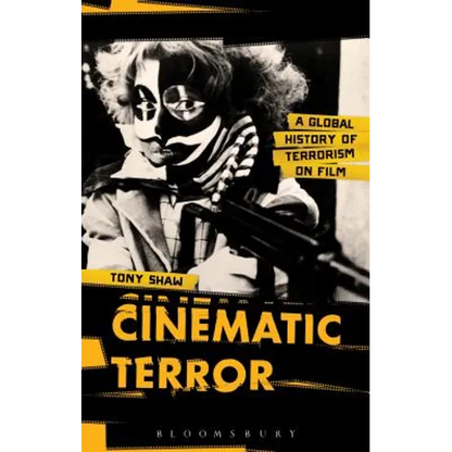 Cinematic Terror: A Global History of Terrorism on Film - Paperback