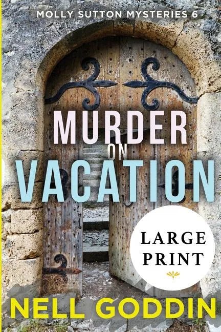 Murder on Vacation: (Molly Sutton Mysteries 6) LARGE PRINT - Paperback