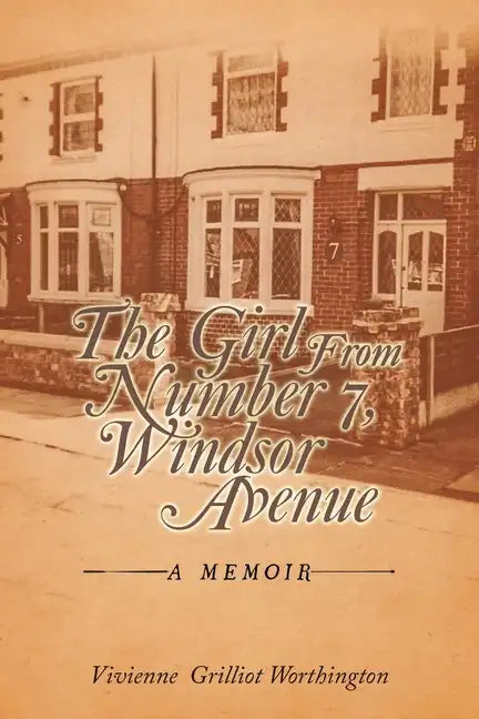 The Girl from Number 7, Windsor Avenue: A Memoir - Paperback