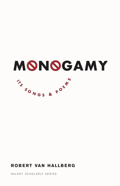 Monogamy: Its Songs and Poems - Paperback