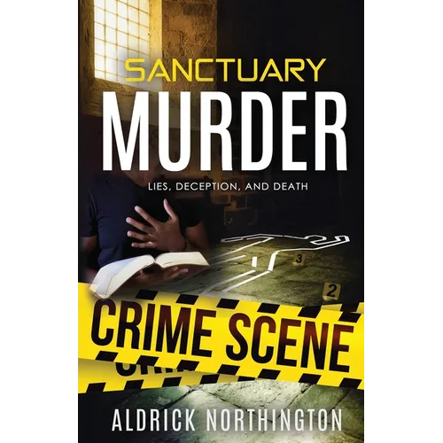 Sanctuary Murder: Lies, Deception, and Death - Paperback