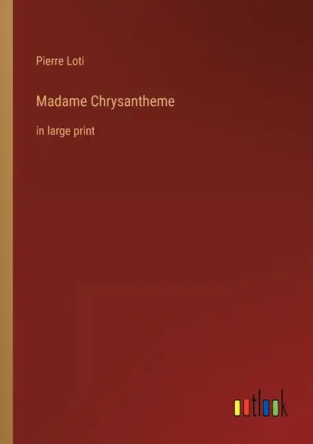 Madame Chrysantheme: in large print - Paperback