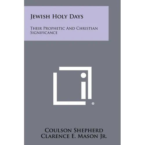 Jewish Holy Days: Their Prophetic And Christian Significance - Paperback