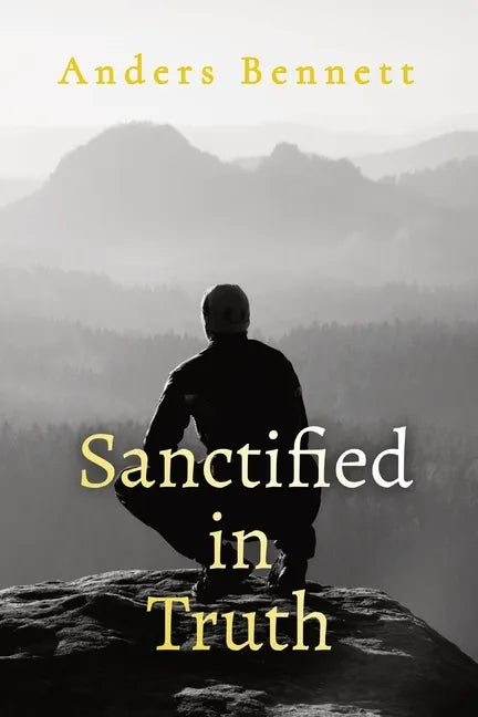 Sanctified in Truth: 90-Day Mens Devotional - Paperback