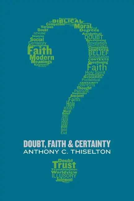 Doubt, Faith, and Certainty - Paperback