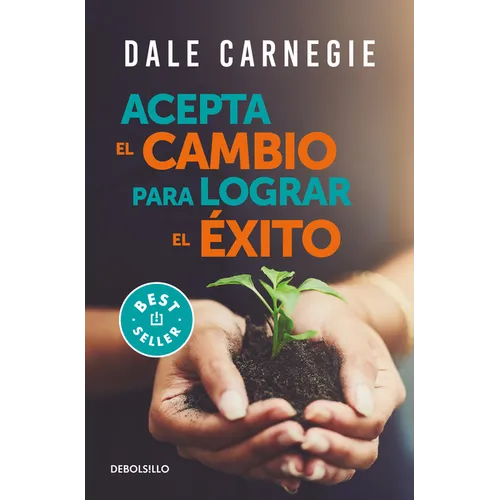 Acepta El Cambio Para Lograr El Éxito / Accept Change and Succeed - Paperback