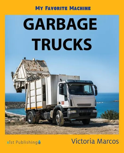 My Favorite Machine: Garbage Trucks - Paperback