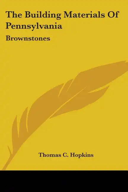 The Building Materials Of Pennsylvania: Brownstones - Paperback