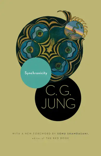 Synchronicity: An Acausal Connecting Principle. (from Vol. 8. of the Collected Works of C. G. Jung) - Paperback