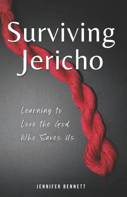 Surviving Jericho: Learning To Love the God Who Saves Us - Paperback
