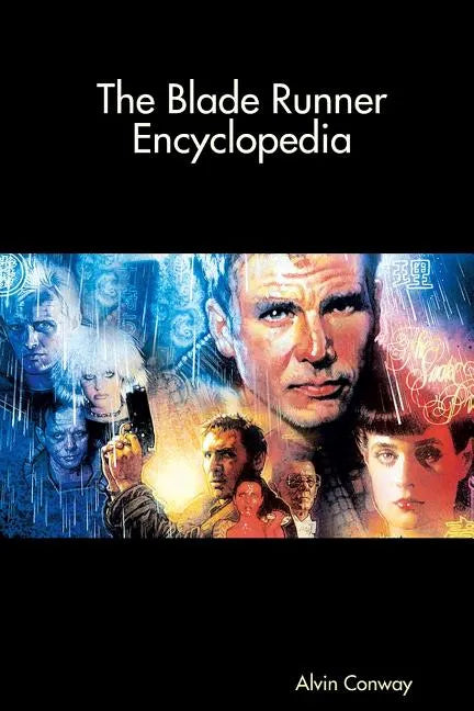 The Blade Runner Encyclopedia - Paperback