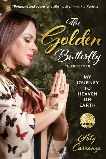 The Golden Butterfly: My Journey to Heaven on Earth - Paperback