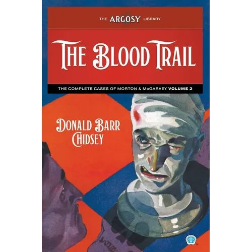 The Blood Trail: The Complete Cases of Morton & McGarvey, Volume 2 - Paperback