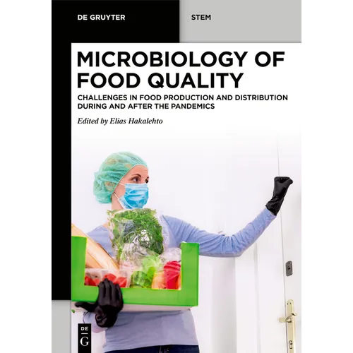 Microbiology of Food Quality: Challenges in Food Production and Distribution During and After the Pandemics - Paperback