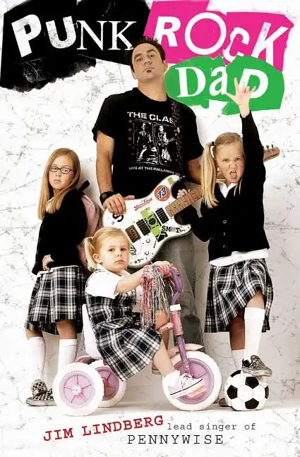 Punk Rock Dad: No Rules, Just Real Life - Paperback