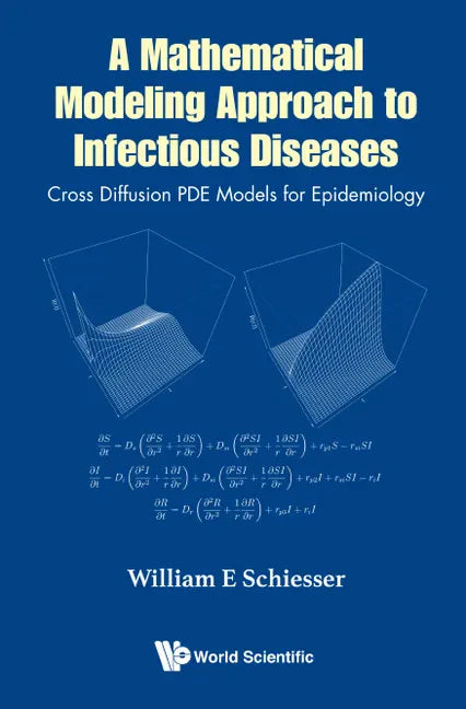 A Mathematical Modeling Approach to Infectious Diseases: Cross Diffusion PDE Models for Epidemiology - Hardcover