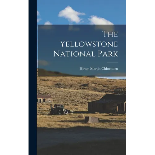 The Yellowstone National Park - Hardcover