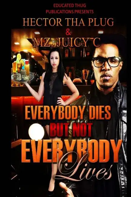 Everybody Dies But Not Everybody Lives - Paperback