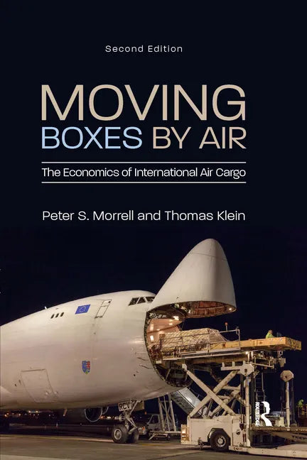 Moving Boxes by Air: The Economics of International Air Cargo - Paperback