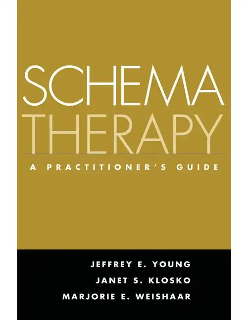 Schema Therapy: A Practitioner's Guide - Hardcover