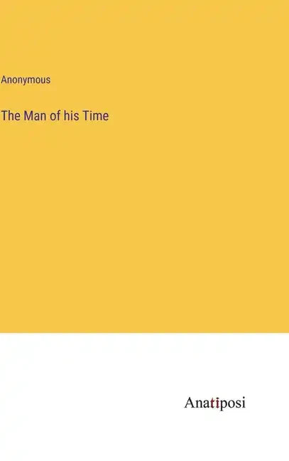 The Man of his Time - Hardcover