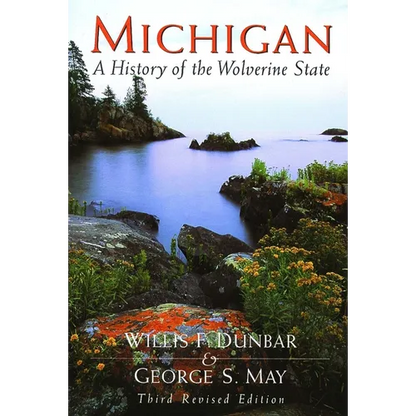 Michigan: A History of the Wolverine State - Paperback