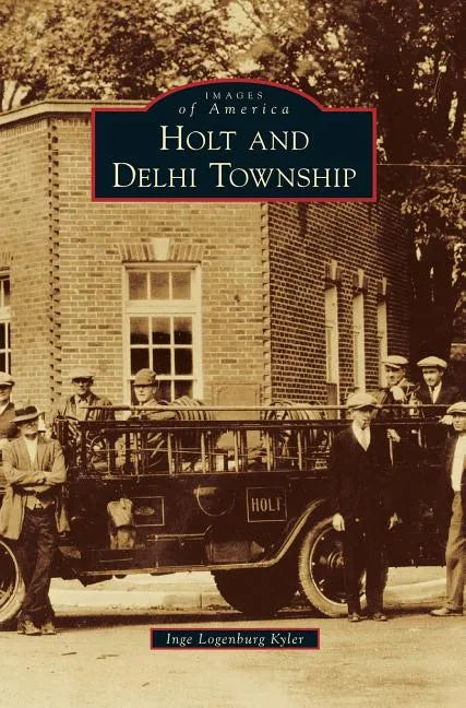 Holt and Delhi Township - Hardcover