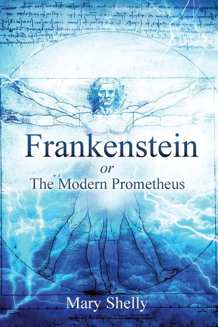 Frankenstein or the Modern Prometheus (Annotated) - Paperback