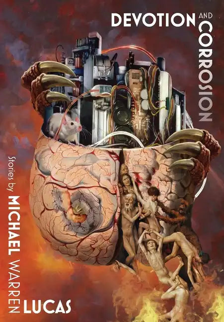 Devotion and Corrosion - Hardcover
