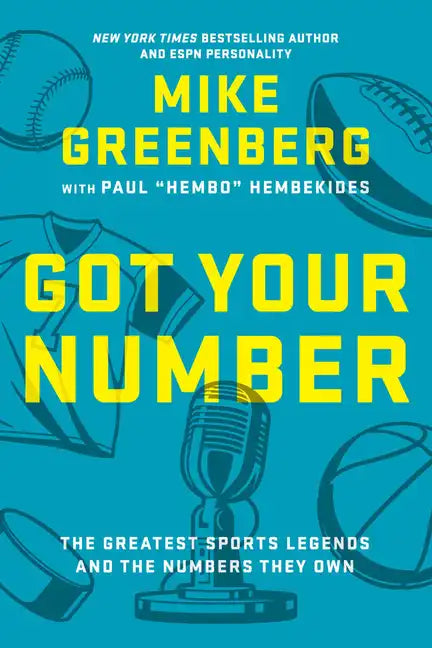 Got Your Number: The Greatest Sports Legends and the Numbers They Own - Hardcover